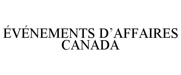  ÃVÃNEMENTS D'AFFAIRES CANADA