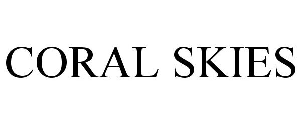 Trademark Logo CORAL SKIES