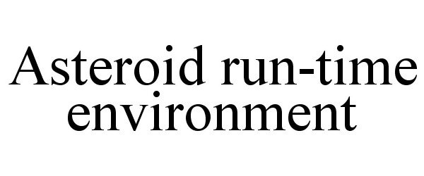 Trademark Logo ASTEROID RUN-TIME ENVIRONMENT