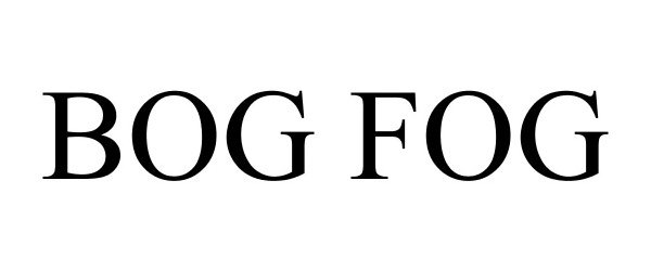 Trademark Logo BOG FOG