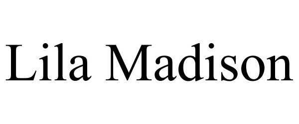 Trademark Logo LILA MADISON