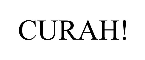 Trademark Logo CURAH!