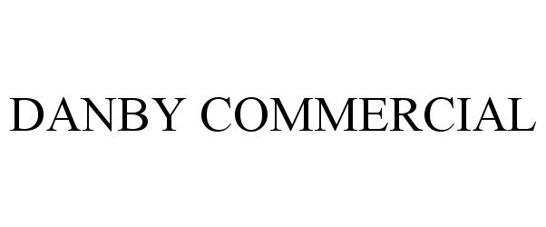 Trademark Logo DANBY COMMERCIAL