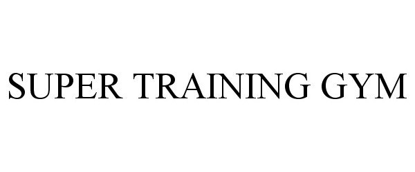 Trademark Logo SUPER TRAINING GYM