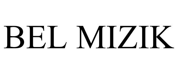 Trademark Logo BEL MIZIK