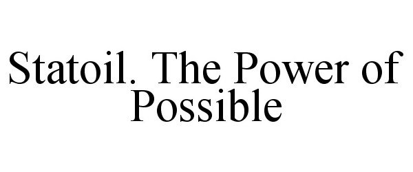  STATOIL. THE POWER OF POSSIBLE