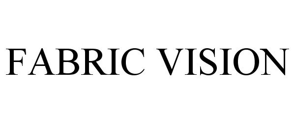Trademark Logo FABRIC VISION