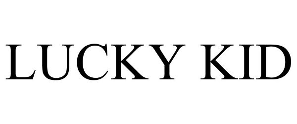 Trademark Logo LUCKY KID
