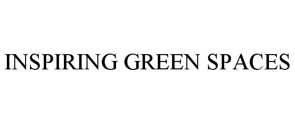 Trademark Logo INSPIRING GREEN SPACES
