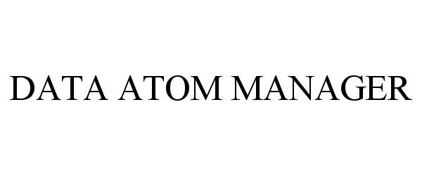 Trademark Logo DATA ATOM MANAGER