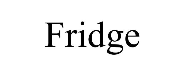 FRIDGE