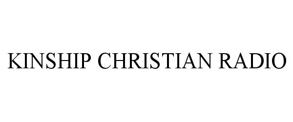  KINSHIP CHRISTIAN RADIO