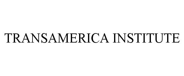 Trademark Logo TRANSAMERICA INSTITUTE