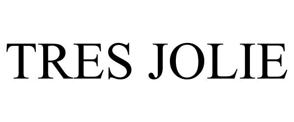 Trademark Logo TRES JOLIE