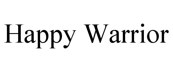 Trademark Logo HAPPY WARRIOR