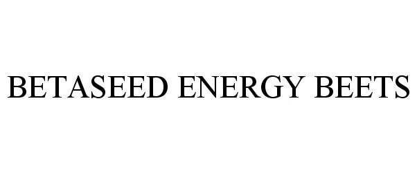  BETASEED ENERGY BEETS