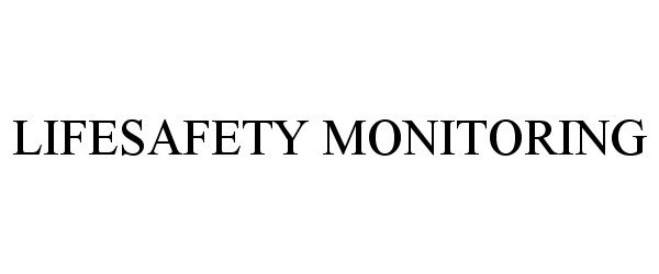  LIFESAFETY MONITORING