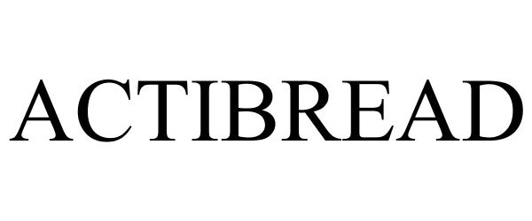 Trademark Logo ACTIBREAD