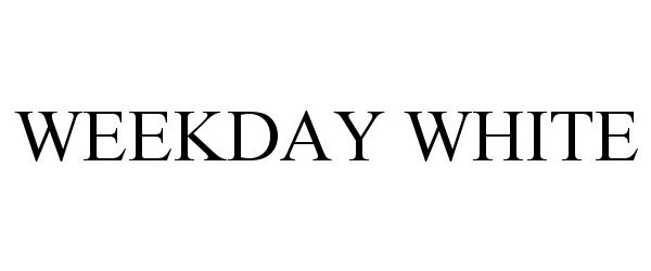 Trademark Logo WEEKDAY WHITE