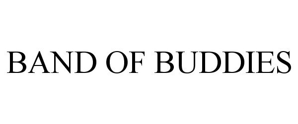 BAND OF BUDDIES