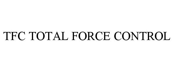  TFC TOTAL FORCE CONTROL