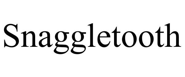 Trademark Logo SNAGGLETOOTH