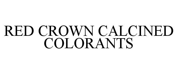  RED CROWN CALCINED COLORANTS