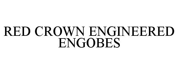  RED CROWN ENGINEERED ENGOBES