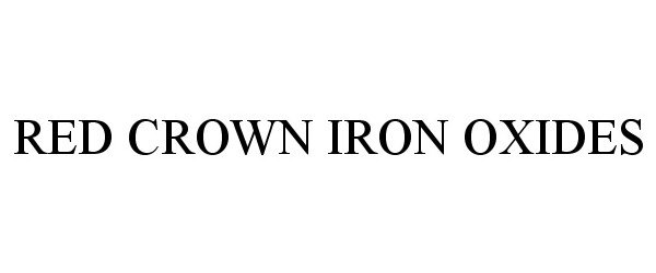  RED CROWN IRON OXIDES