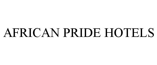 Trademark Logo AFRICAN PRIDE HOTELS