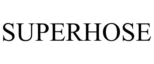 Trademark Logo SUPERHOSE