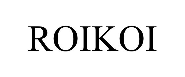 Trademark Logo ROIKOI