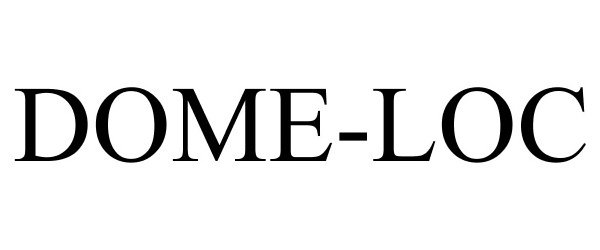 Trademark Logo DOME-LOC
