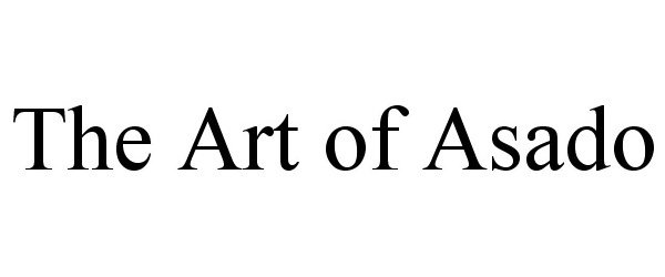  THE ART OF ASADO