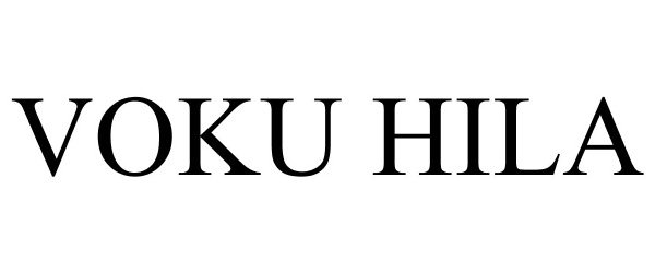 Trademark Logo VOKU HILA