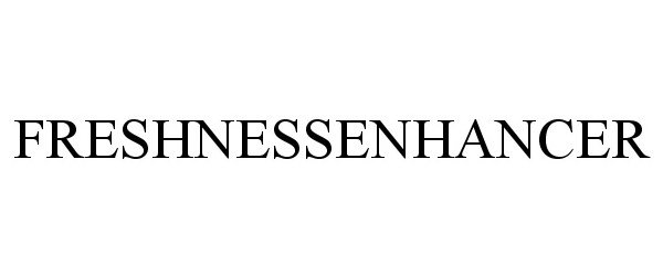 Trademark Logo FRESHNESSENHANCER