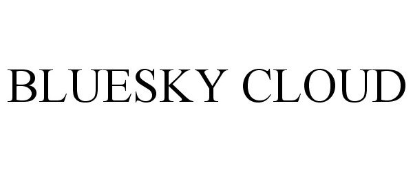Trademark Logo BLUESKY CLOUD