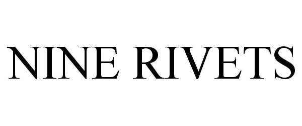  NINE RIVETS