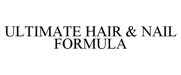 ULTIMATE HAIR &amp; NAIL FORMULA