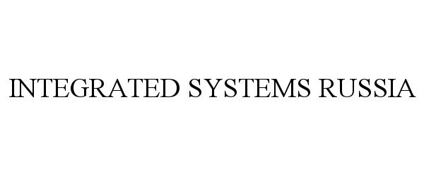 INTEGRATED SYSTEMS RUSSIA