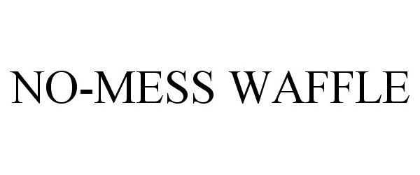 Trademark Logo NO-MESS WAFFLE