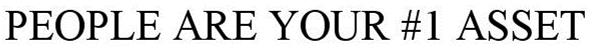 Trademark Logo PEOPLE ARE YOUR #1 ASSET