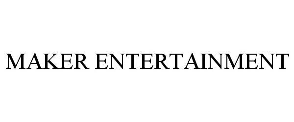 Trademark Logo MAKER ENTERTAINMENT