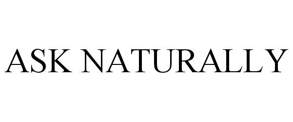 Trademark Logo ASK NATURALLY