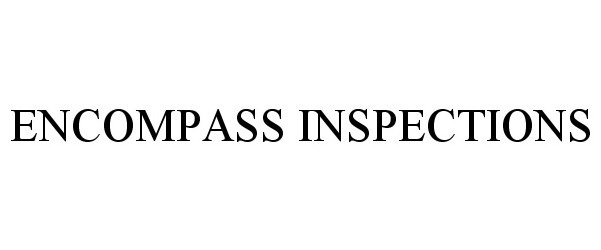  ENCOMPASS INSPECTIONS