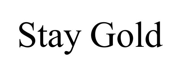 Trademark Logo STAY GOLD