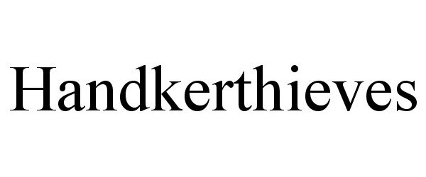 Trademark Logo HANDKERTHIEVES