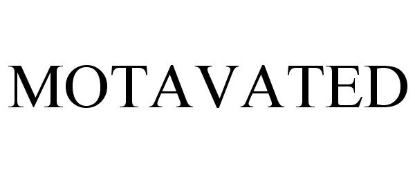  MOTAVATED