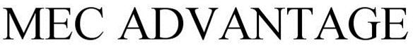 Trademark Logo MEC ADVANTAGE