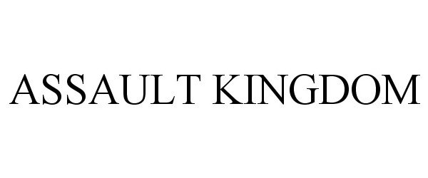 Trademark Logo ASSAULT KINGDOM